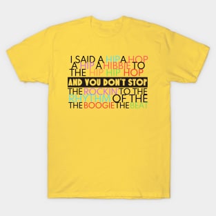 Old Skool Hip Hop And you don't stop T-Shirt